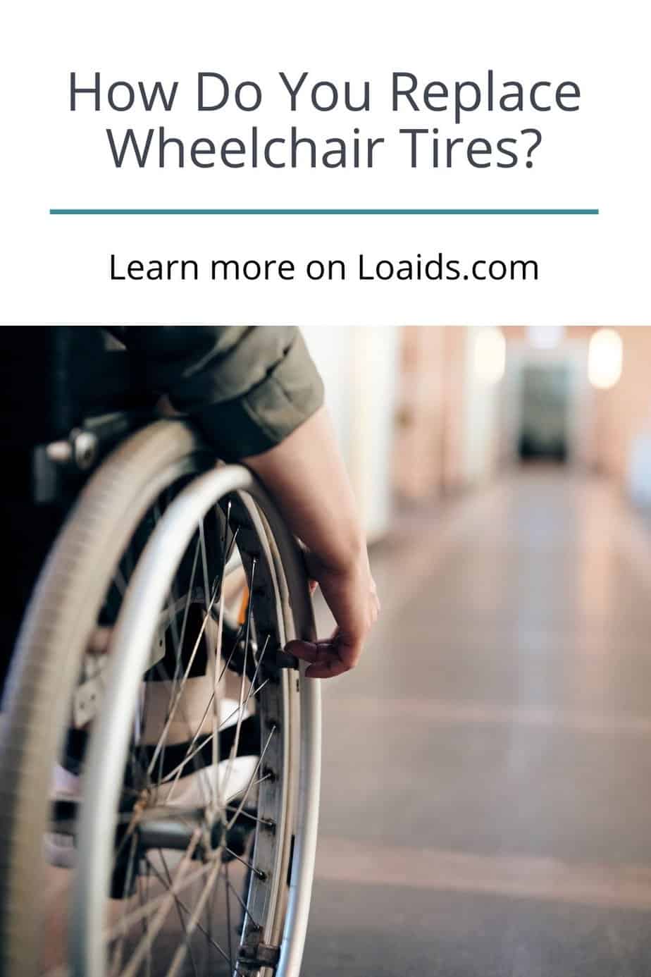 How To Replace Wheelchair Tires? (Step-by-Step Guide)